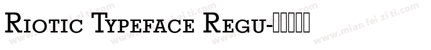 Riotic Typeface Regu字体转换